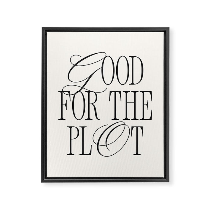 Good for the plot Framed Canvas Print Gallery Image 1