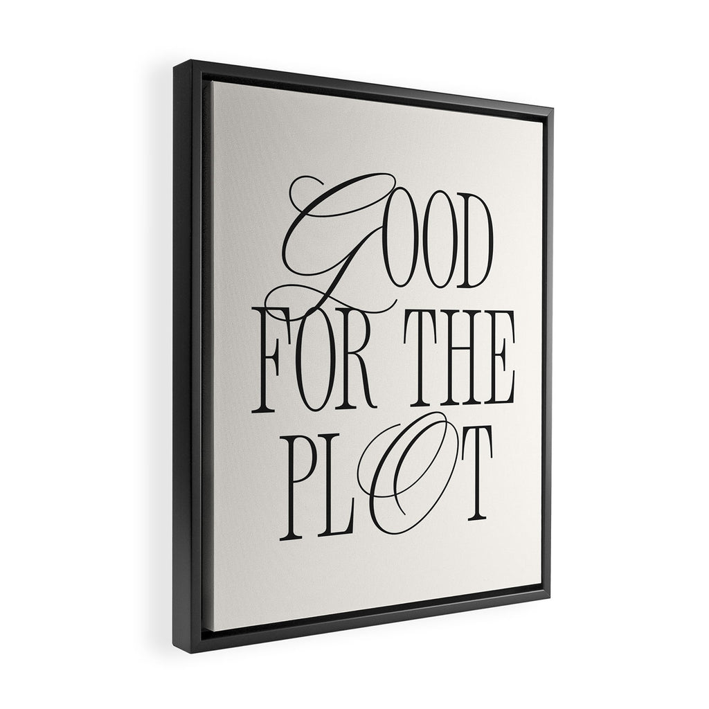 Good for the plot Framed Canvas Print Gallery Image 2