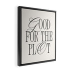 Good for the plot Framed Canvas Print Gallery Image 2
