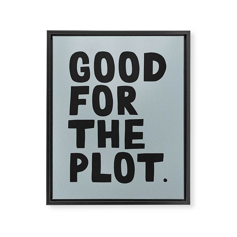 Good for the plot. Framed Canvas Print Gallery Image 6