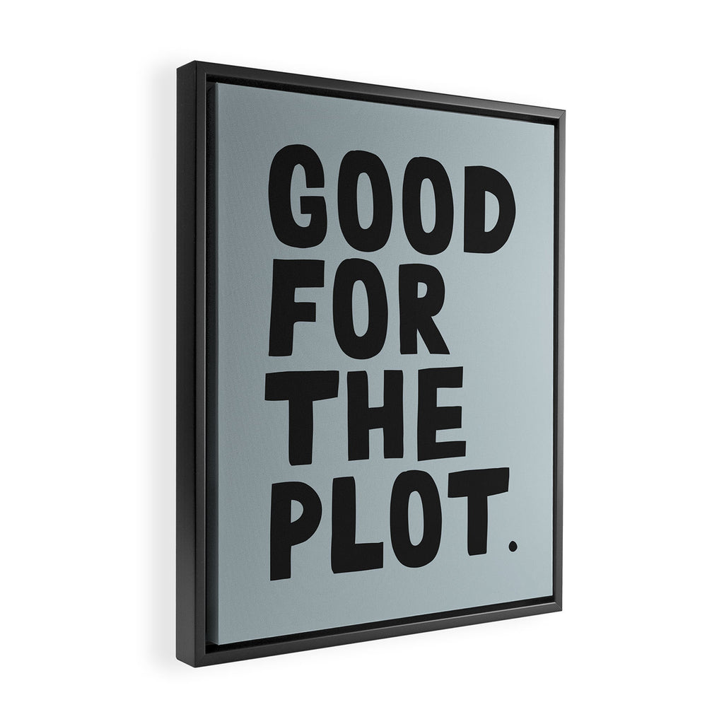 Good for the plot. Framed Canvas Print Gallery Image 2