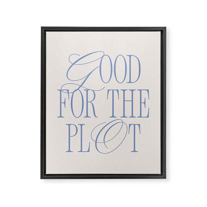 Good for the plot. Framed Canvas Print Gallery Image 1