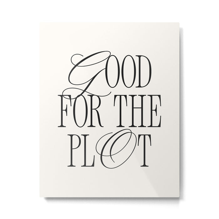 Good for the plot Metal Print Gallery Image 1