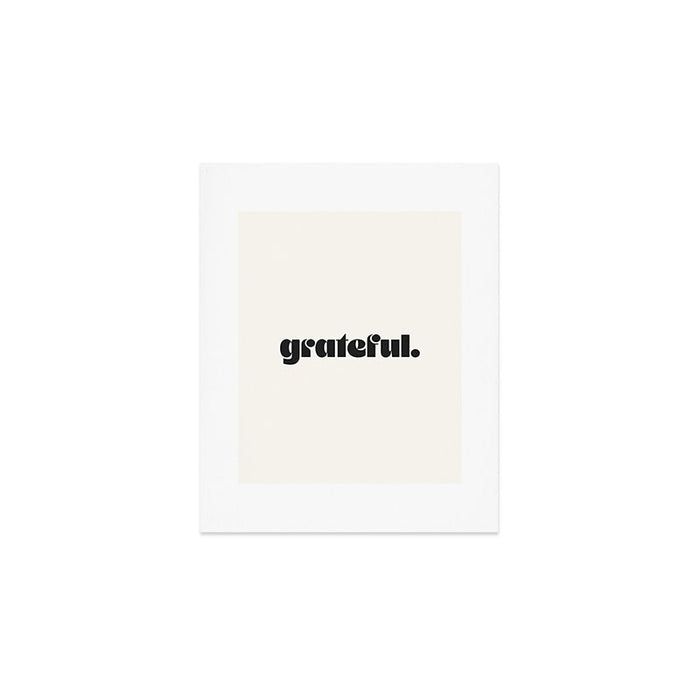 grateful. Art Print Gallery Image 1
