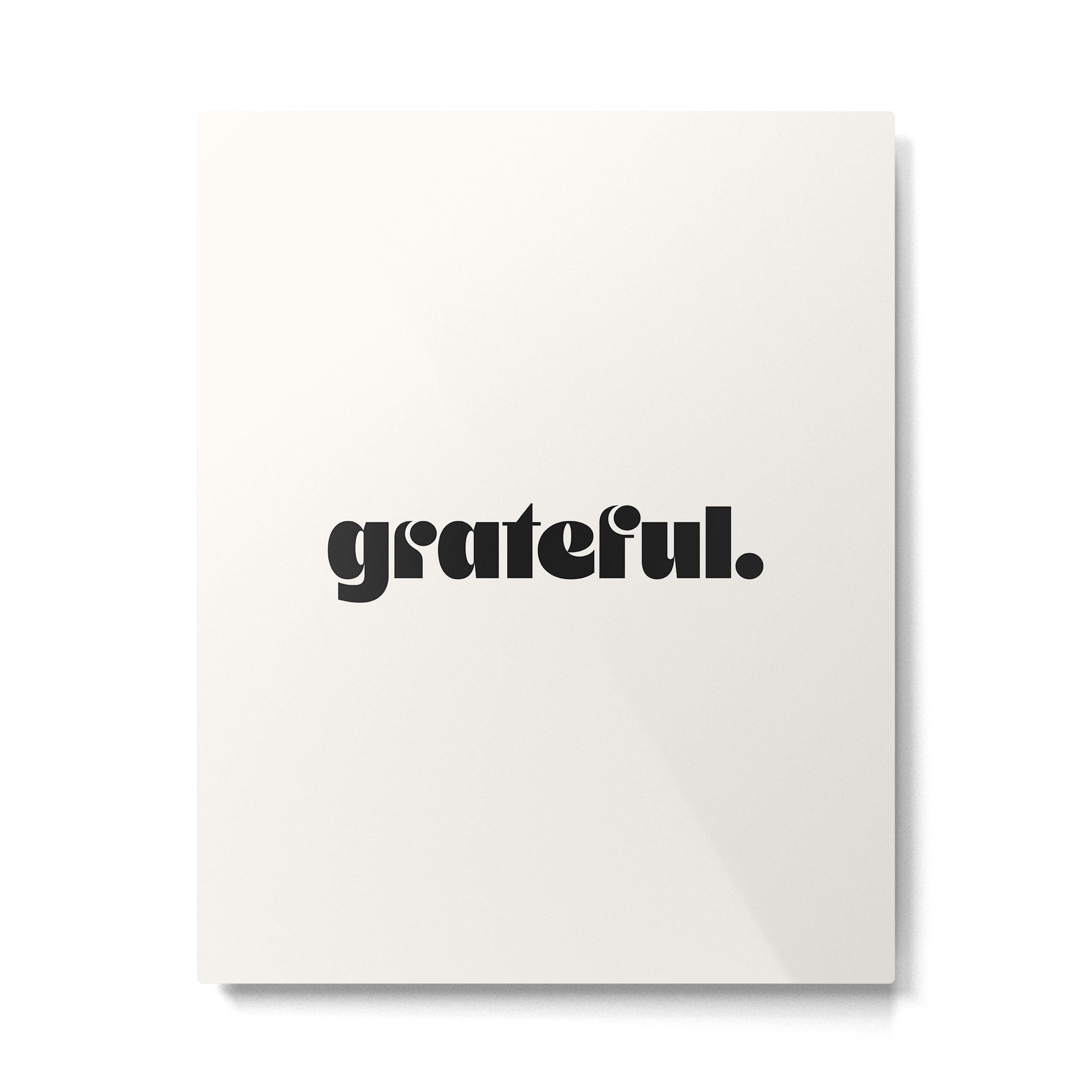 grateful. Metal Print Gallery Image 4