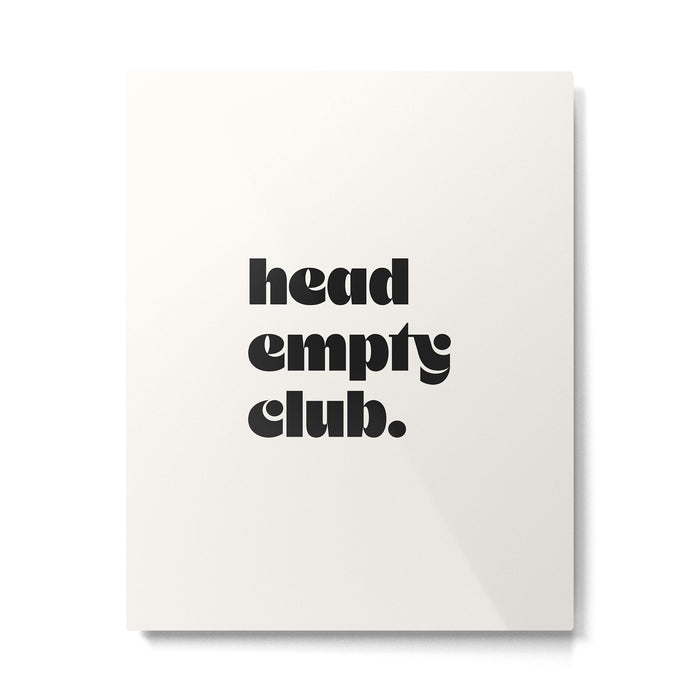 head empty club. Metal Print Gallery Image 1