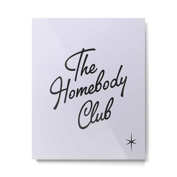 homebody club Metal Print Gallery Image 1