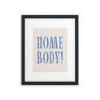 homebody. Framed Art Print Gallery Image 5
