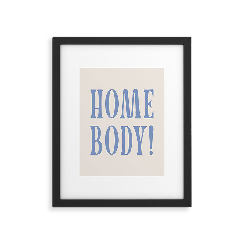 homebody. Framed Art Print Gallery Image 5