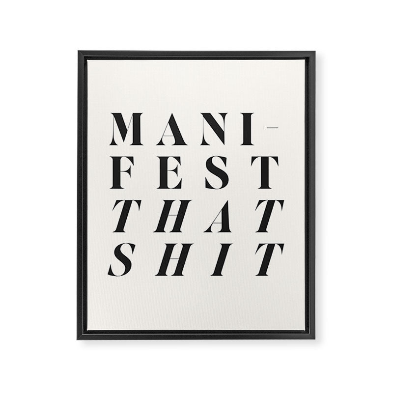 Manifest that shit Framed Canvas Print Gallery Image 6