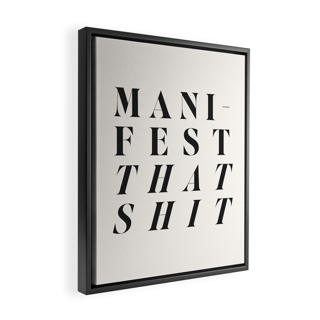 Manifest that shit Framed Canvas Print Gallery Image 2