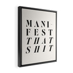Manifest that shit Framed Canvas Print Gallery Image 2