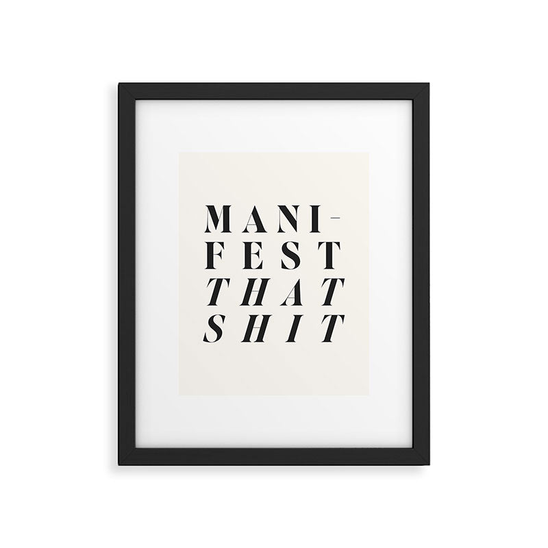 Manifest that shit Framed Art Print Gallery Image 5