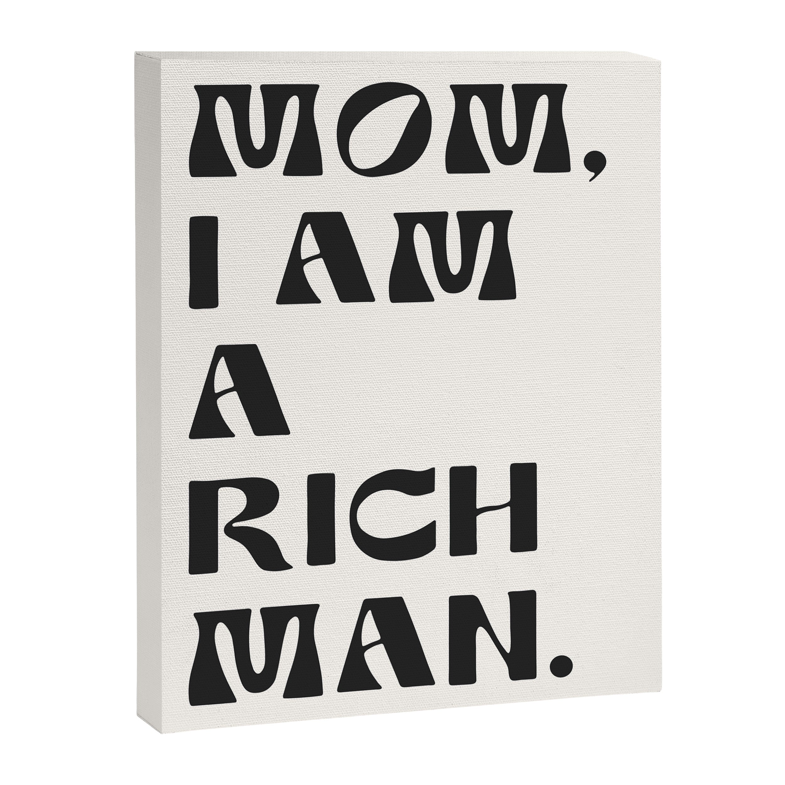 mom, I am a rich man. Canvas Print Gallery Image 6