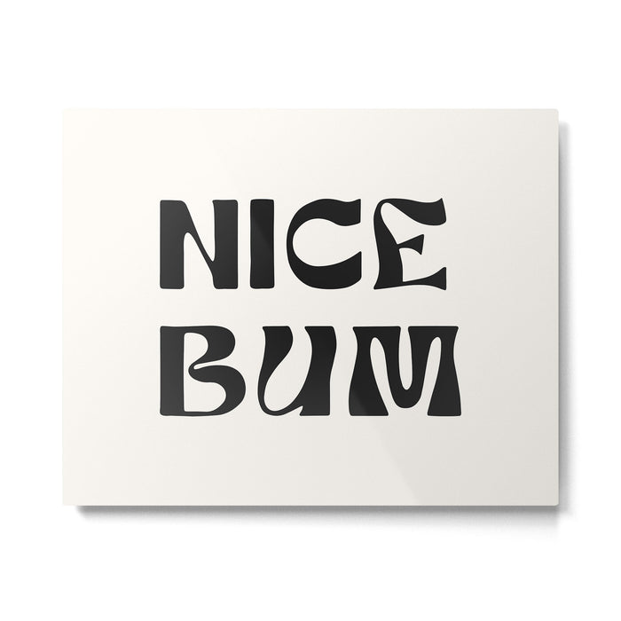 nice bum Metal Print Gallery Image 1