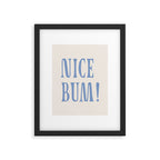 Nice bum! Framed Art Print Gallery Image 5