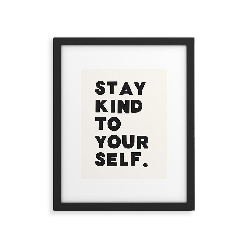 stay kind to yourself. Framed Art Print Gallery Image 5