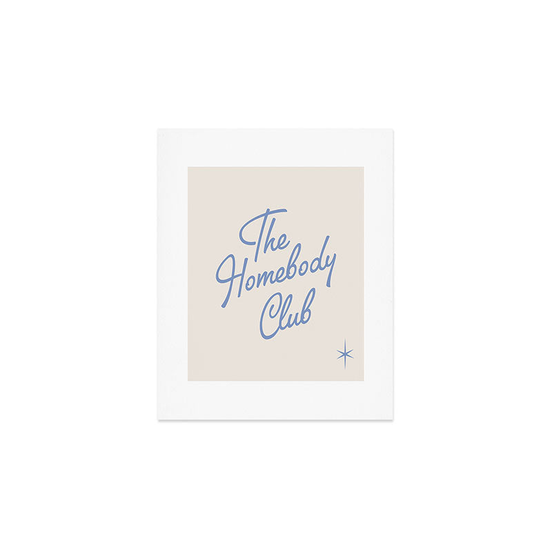 The homebody club. Art Print Gallery Image 1