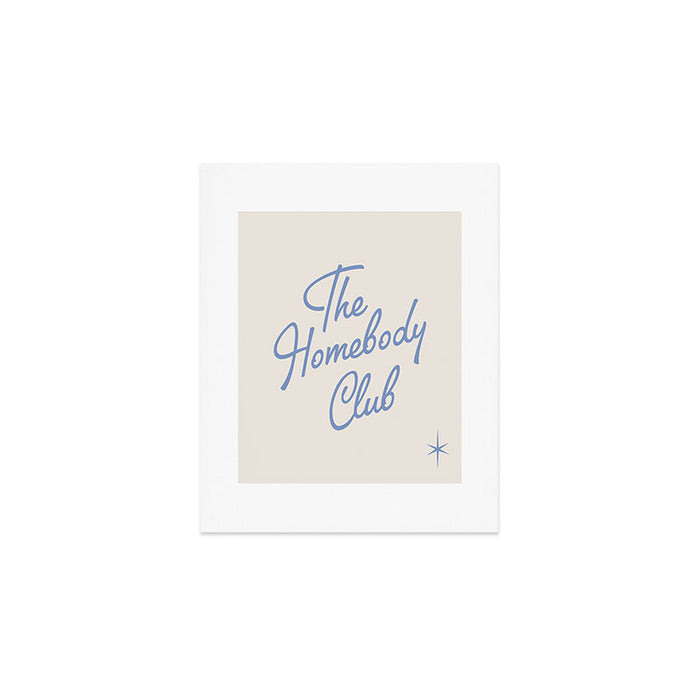 The homebody club. Art Print Gallery Image 1