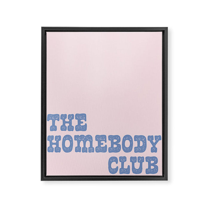 The homebody club Framed Canvas Print Gallery Image 1