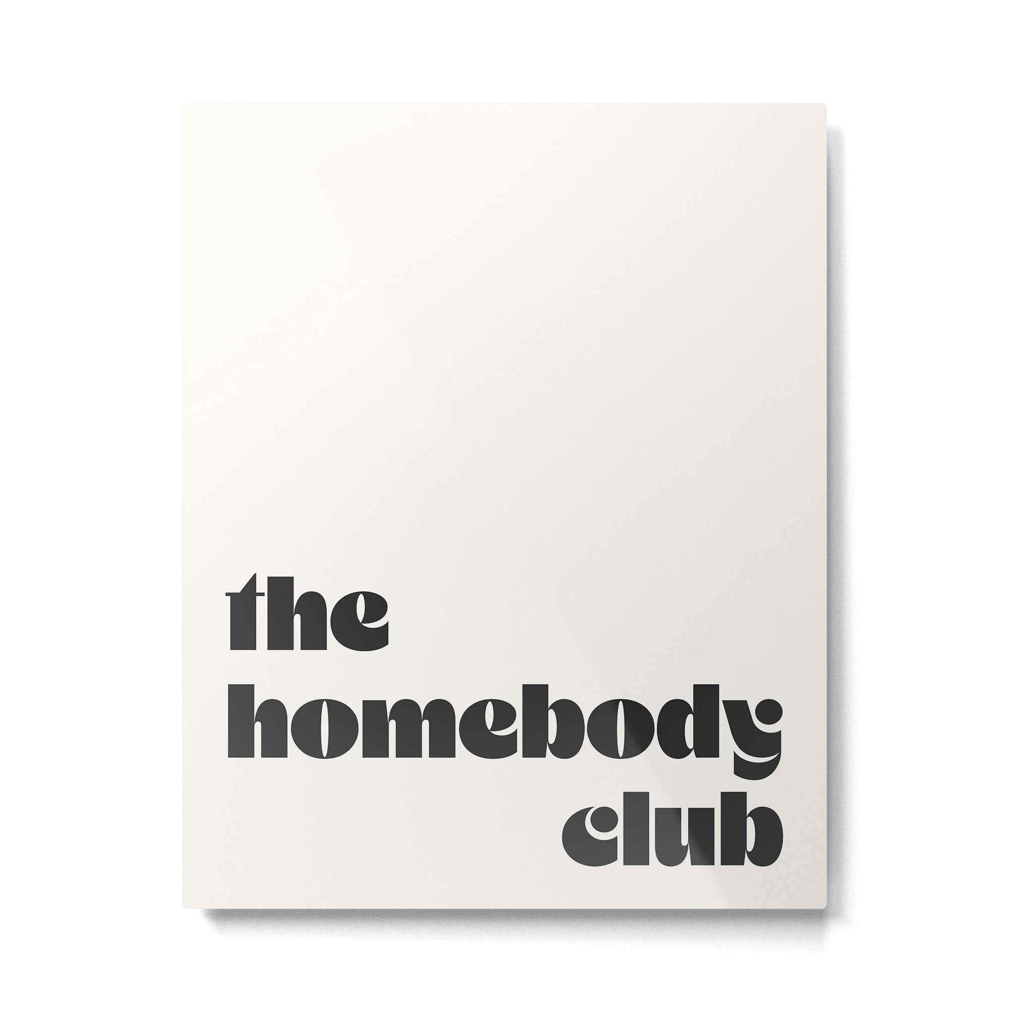 "the homebody club" Metal Print Gallery Image 4