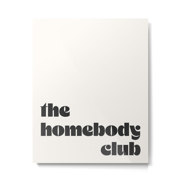 "the homebody club" Metal Print Gallery Image 1