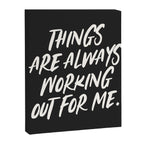 Things are always working out for me. Canvas Print Gallery Image 6