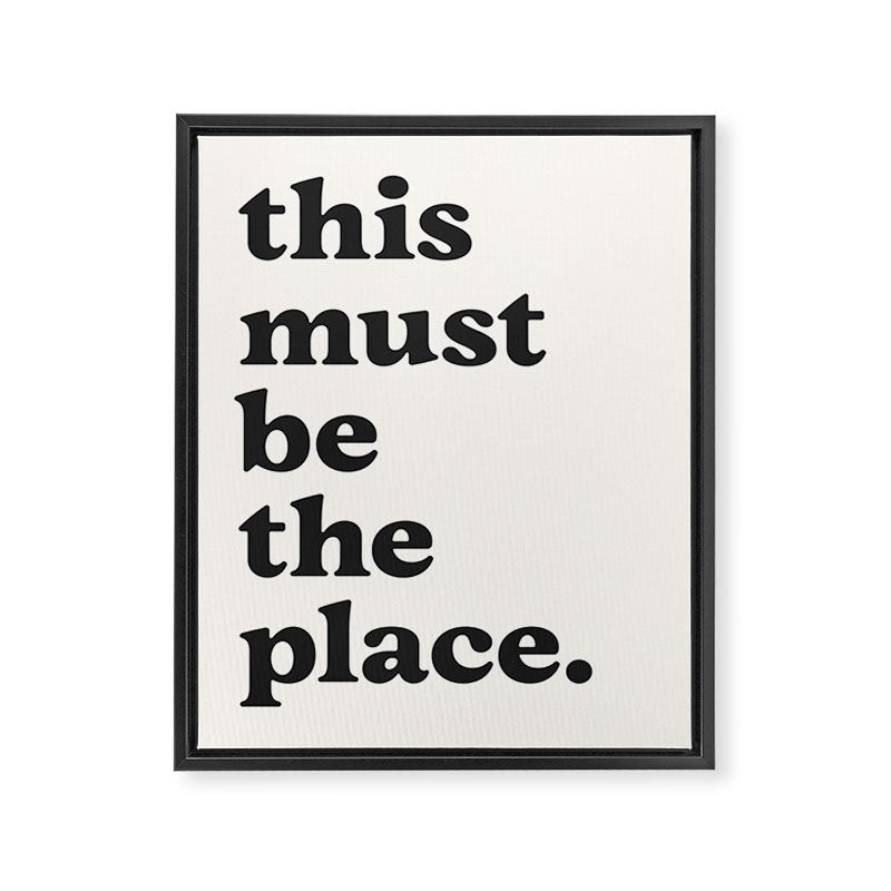 this must be the place. Framed Canvas Print Gallery Image 3