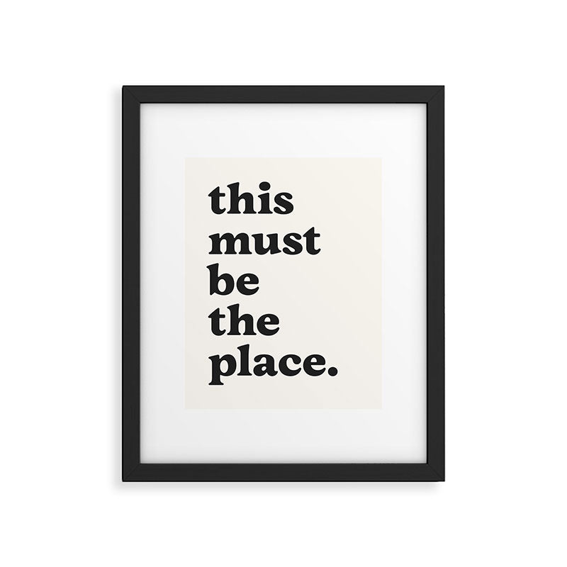 this must be the place. Framed Art Print Gallery Image 4
