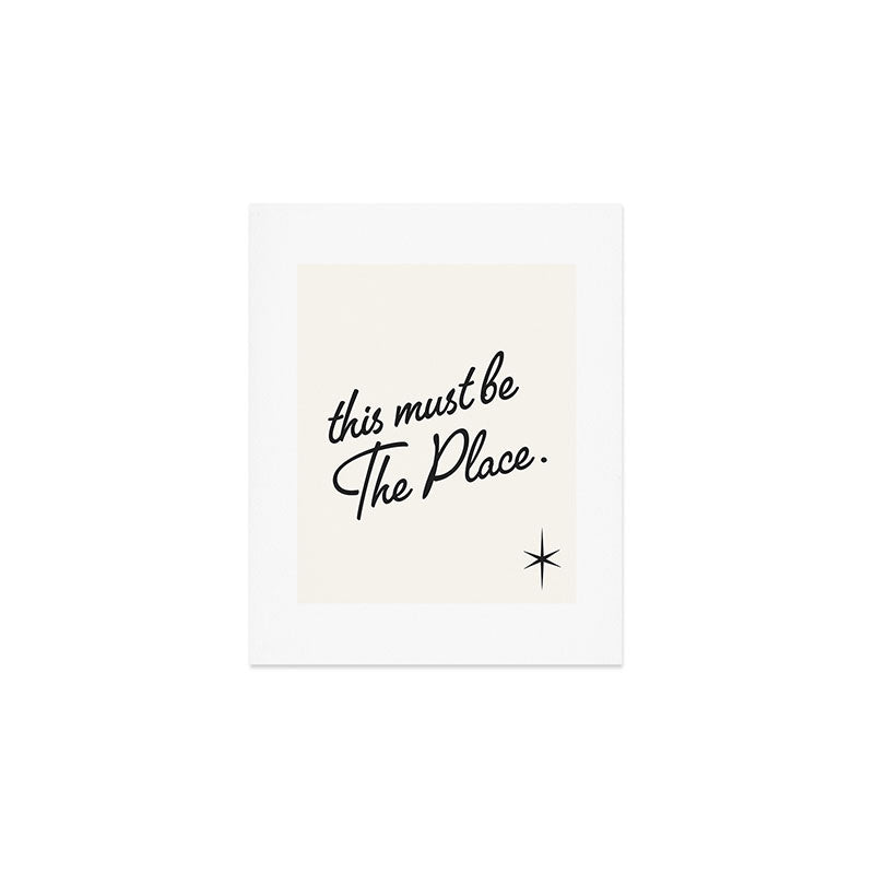 this must be the place Art Print Gallery Image 1