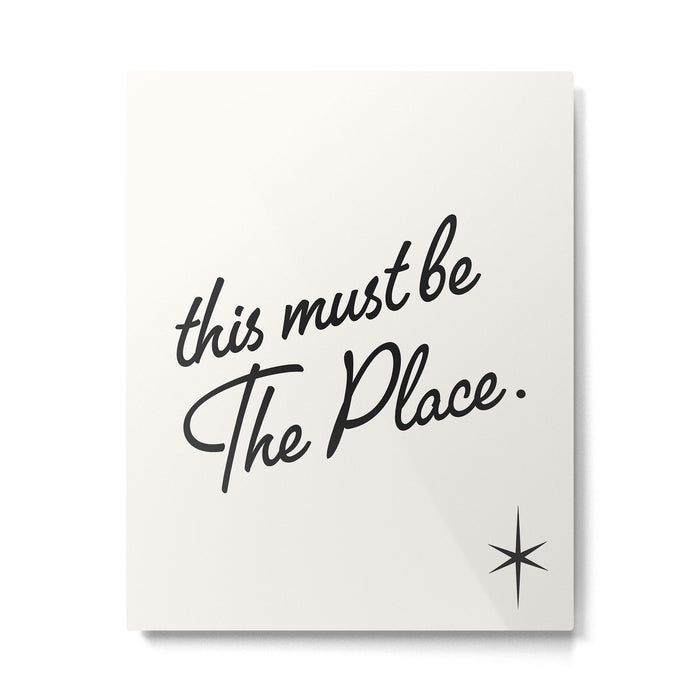 this must be the place Metal Print Gallery Image 1