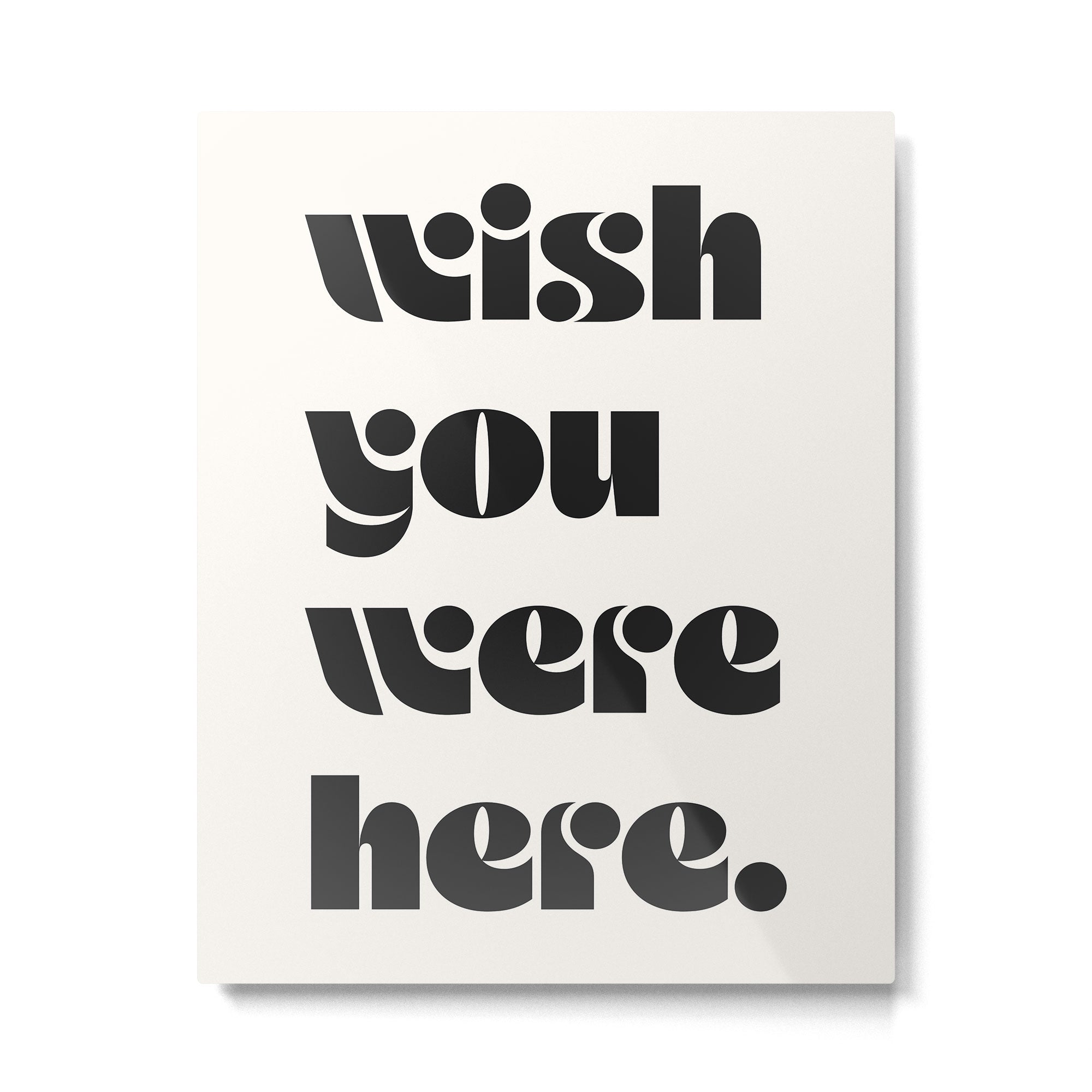 Wish you were here. Metal Print Gallery Image 4