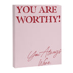 You are worthy! You always were. Canvas Print Gallery Image 6