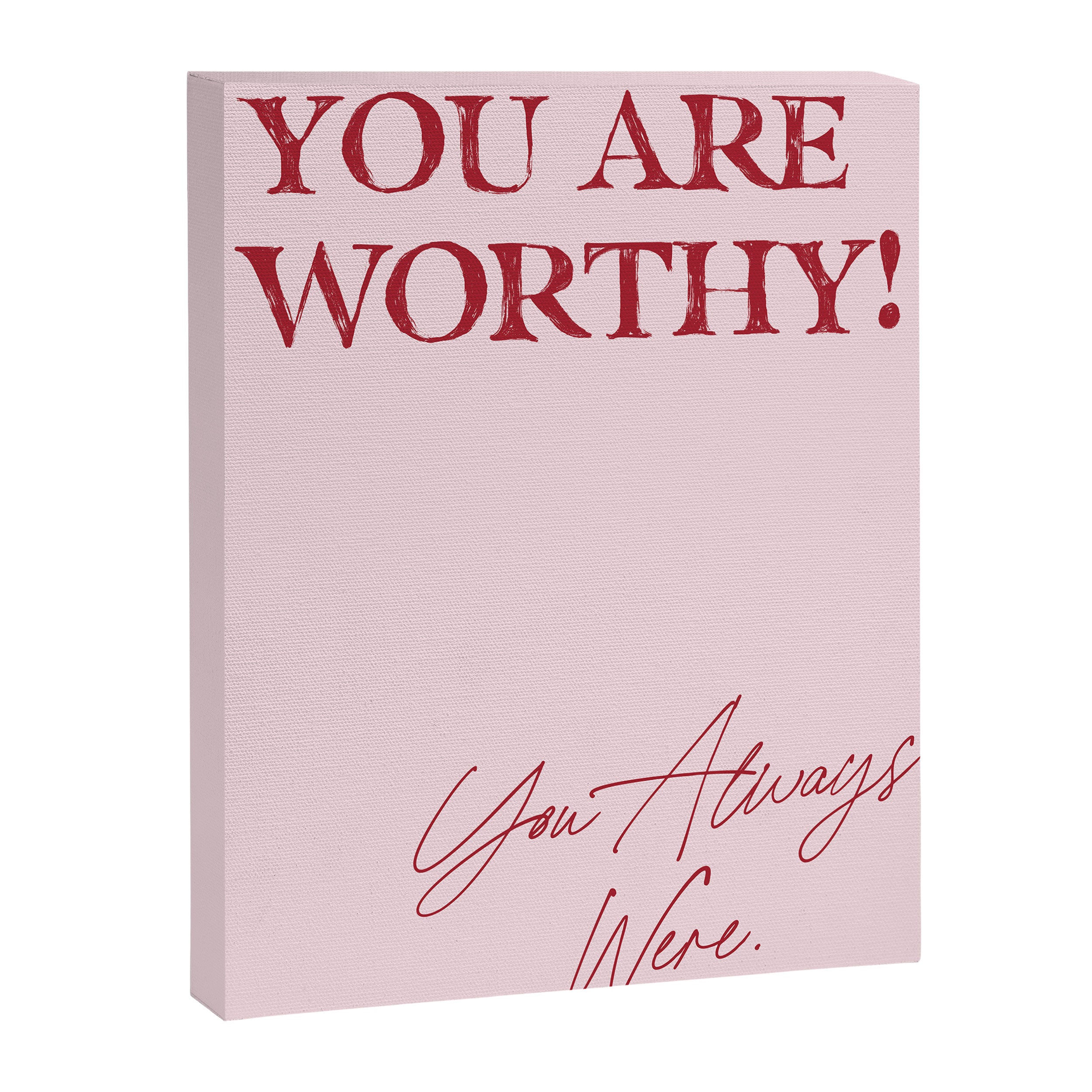 You are worthy! You always were. Canvas Print Gallery Image 6