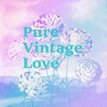 Pure Vintage Love