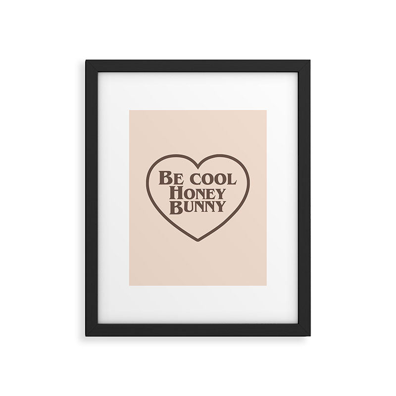 Be Cool, Funny Quote Framed Art Print Gallery Image 6