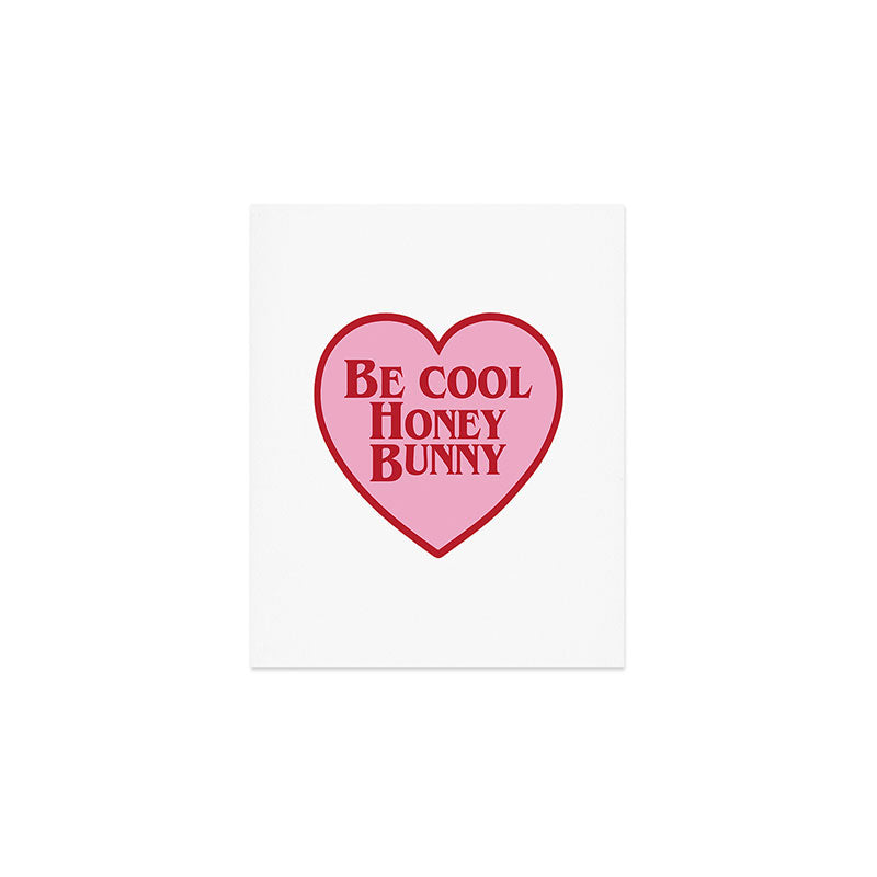 Be Cool Honey Bunny, Funny Saying Art Print Gallery Image 1