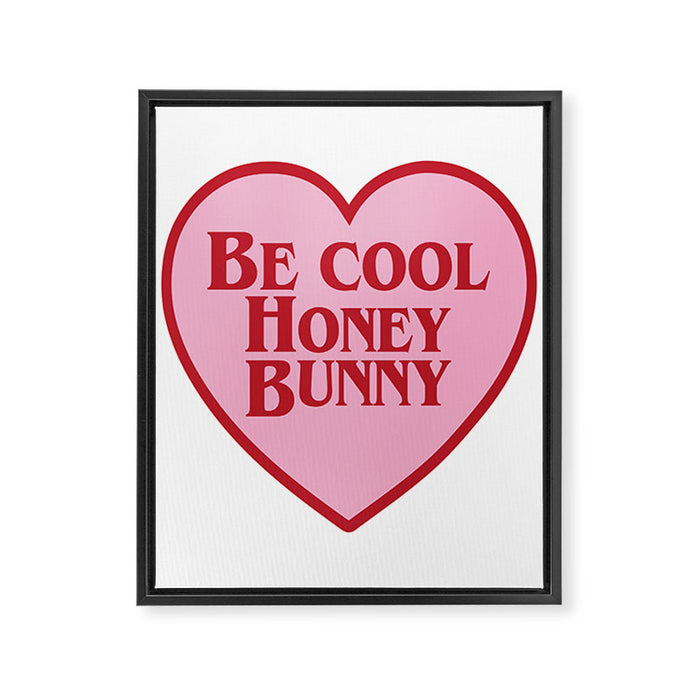 Be Cool Honey Bunny, Funny Saying Framed Canvas Print Gallery Image 1