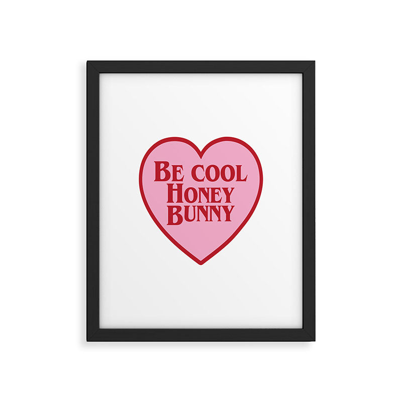 Be Cool Honey Bunny, Funny Saying Framed Art Print Gallery Image 6
