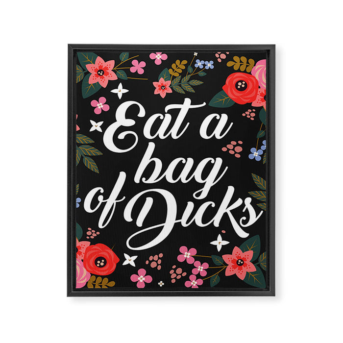 Eat A Bag Of Dicks, Funny Saying Framed Canvas Print Gallery Image 1