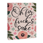 Oh For Fuck's Sake Funny Saying Canvas Print Gallery Image 8