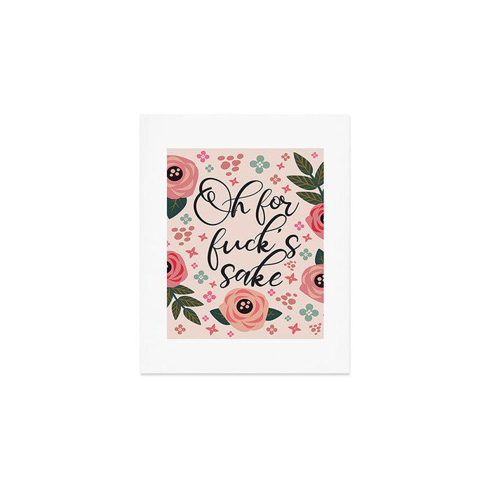Oh For Fuck's Sake Funny Saying Art Print Gallery Image 1