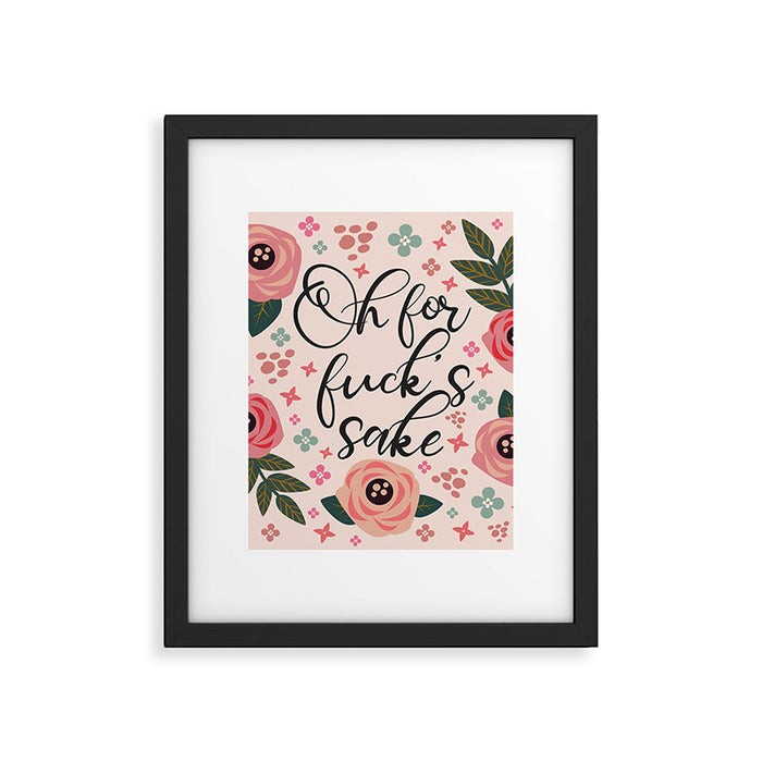 Oh For Fuck's Sake Funny Saying Framed Art Print Gallery Image 1