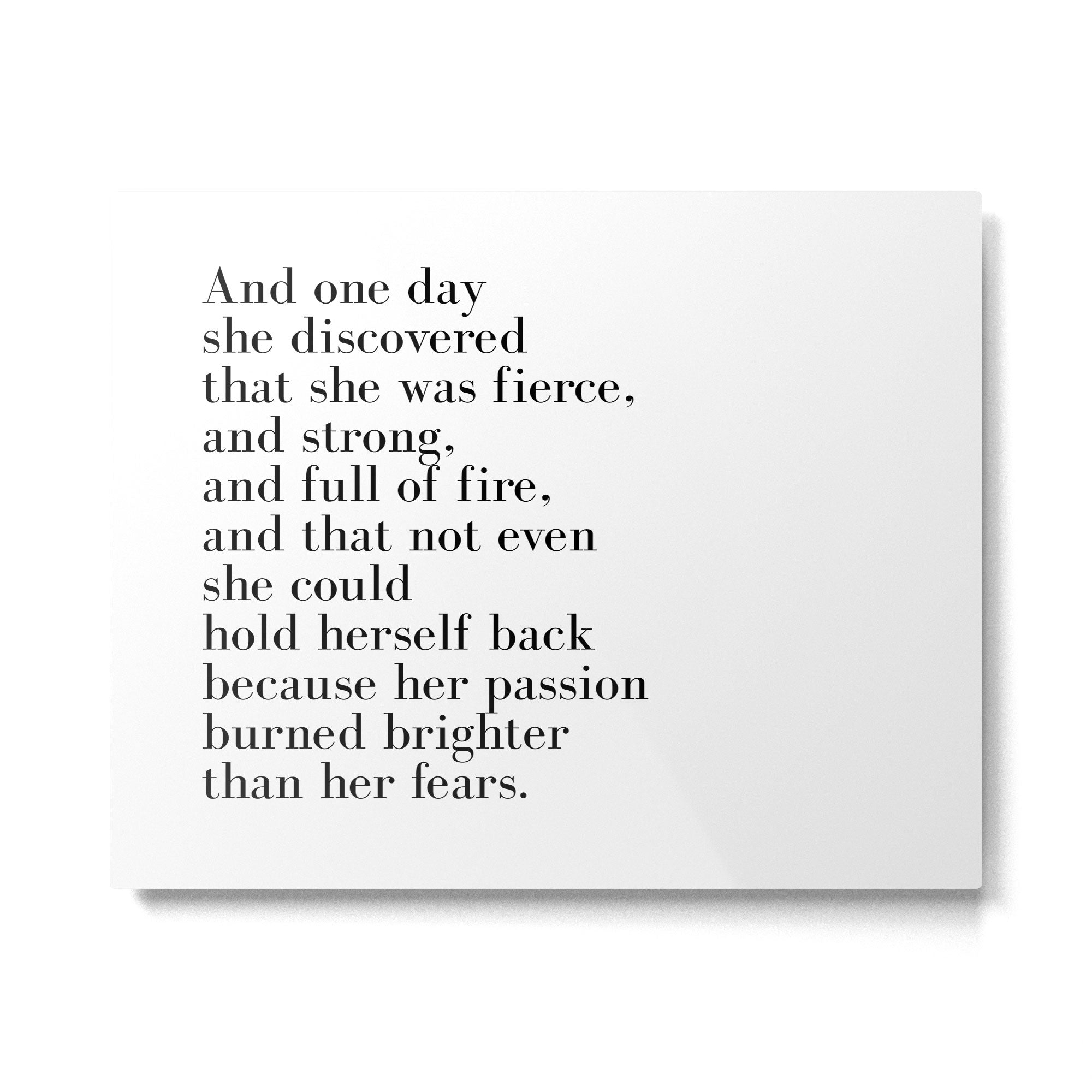 And one day she discovered that she was fierce Metal Print Gallery Image 6