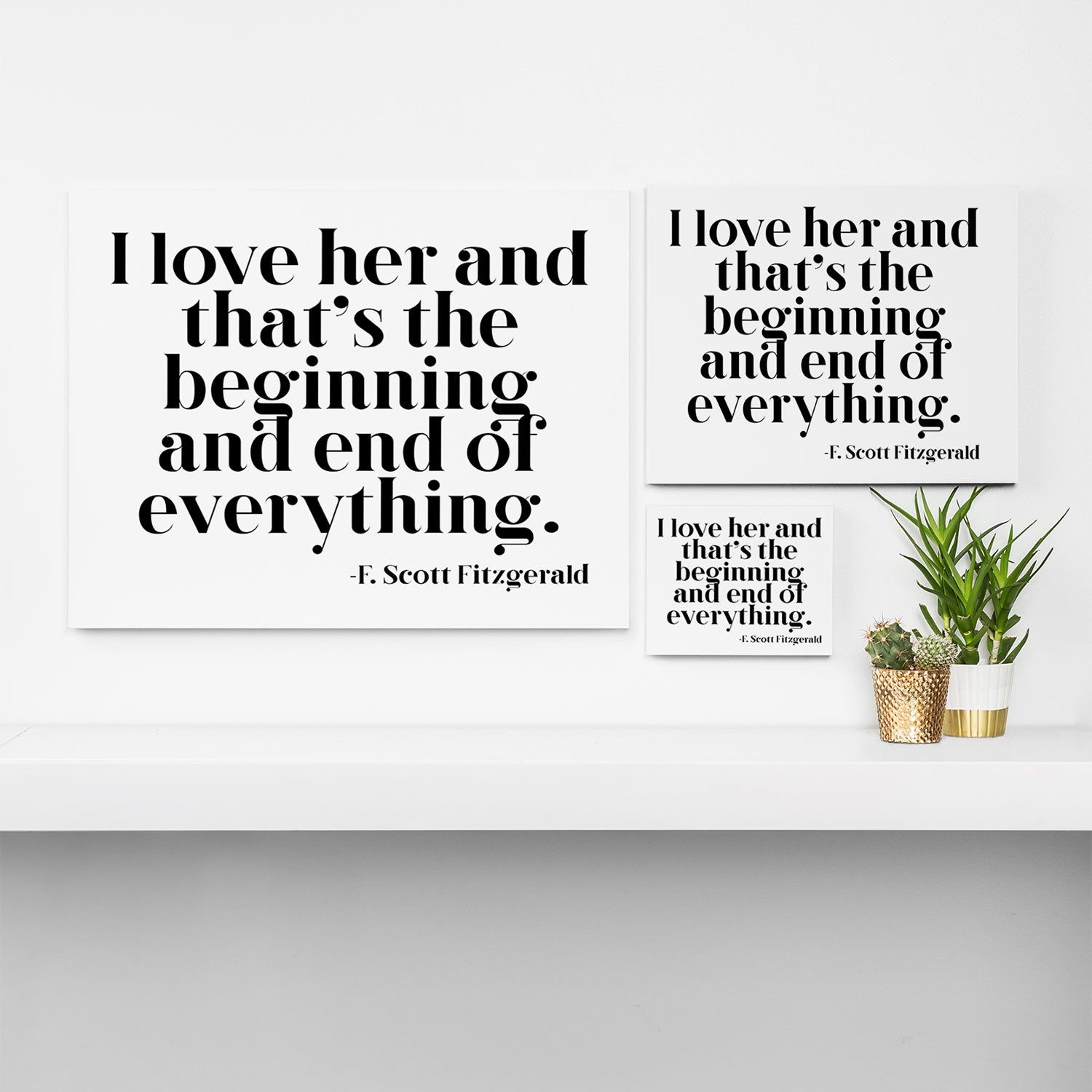 I love her and that's the beginning and end of everything Canvas Print Gallery Image 3