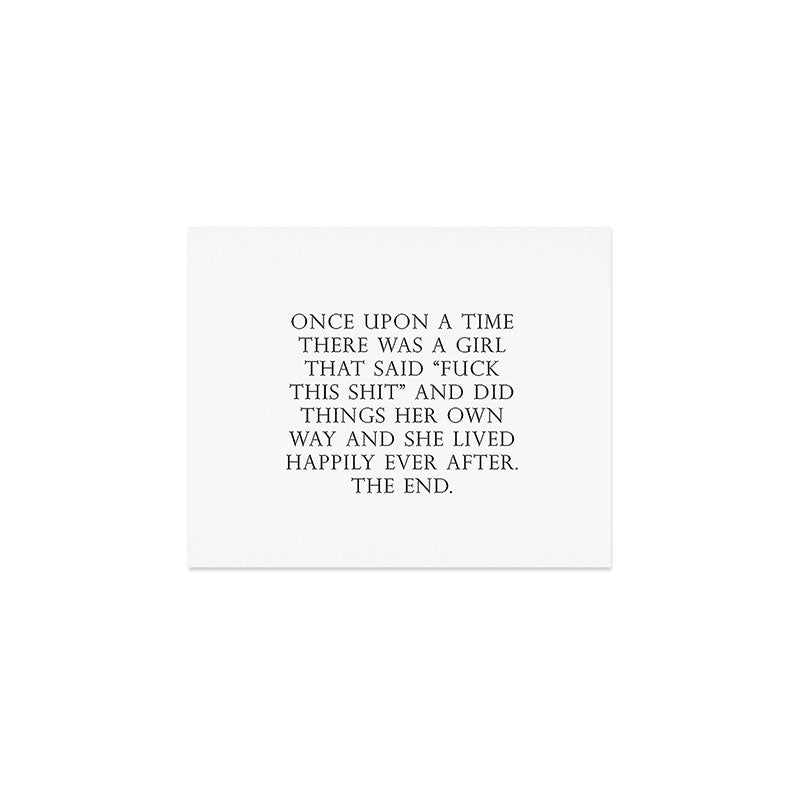Once upon a time she said fuck this Art Print Gallery Image 1
