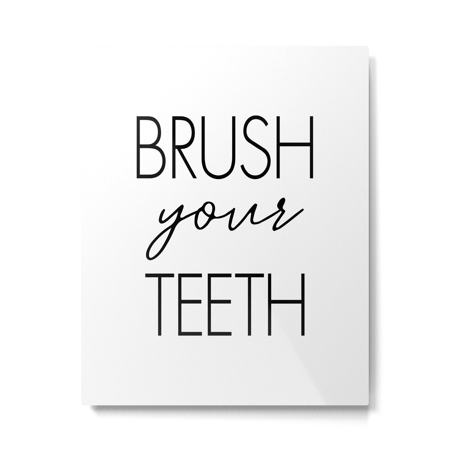 Brush Your Teeth Metal Print Gallery Image 6