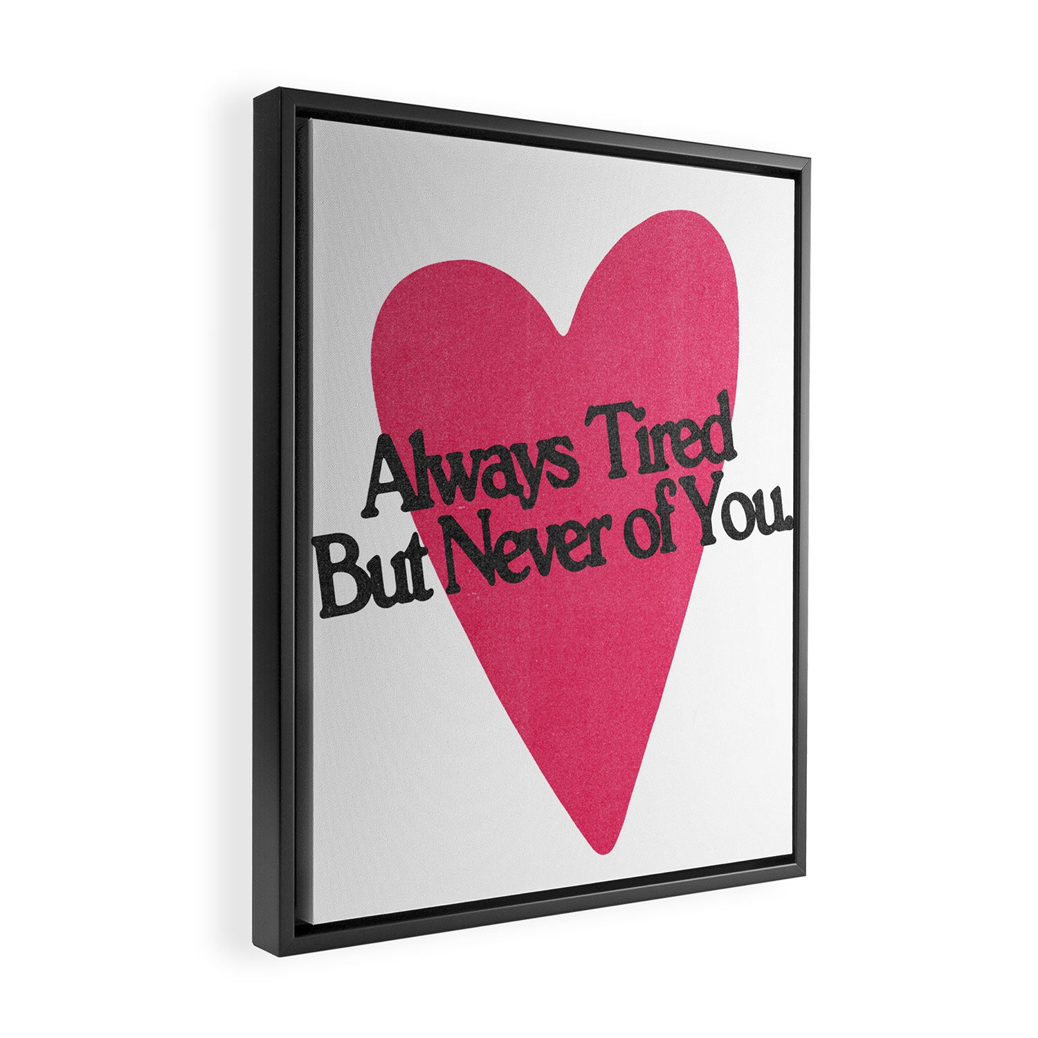 Always Tired Framed Canvas Print Gallery Image 2