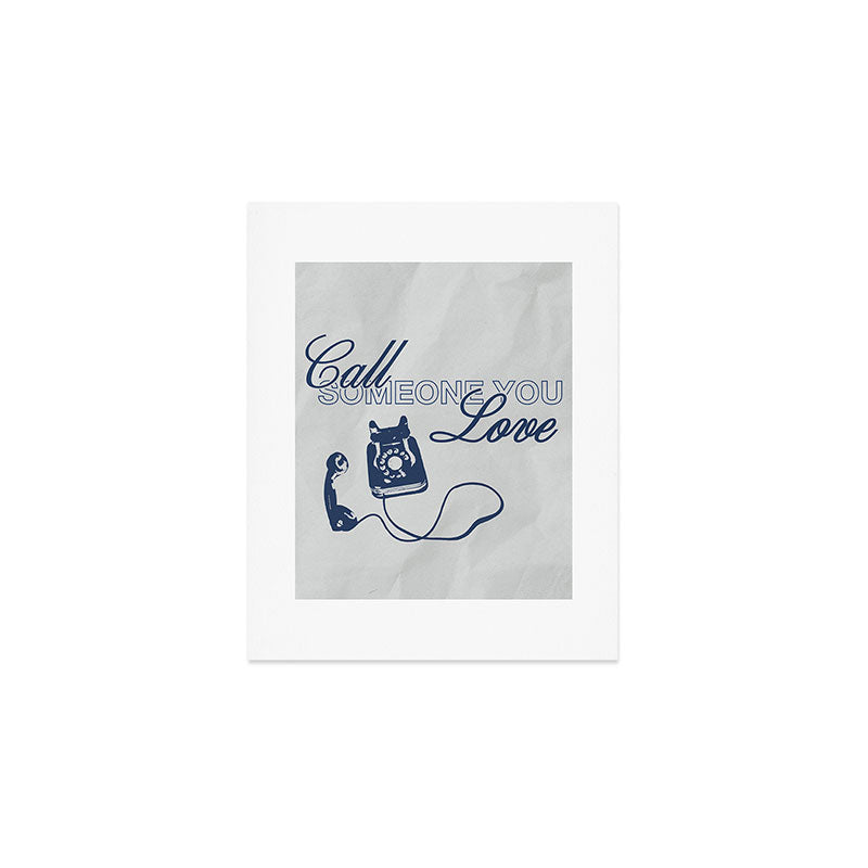 Call Someone you Love Art Print Gallery Image 1