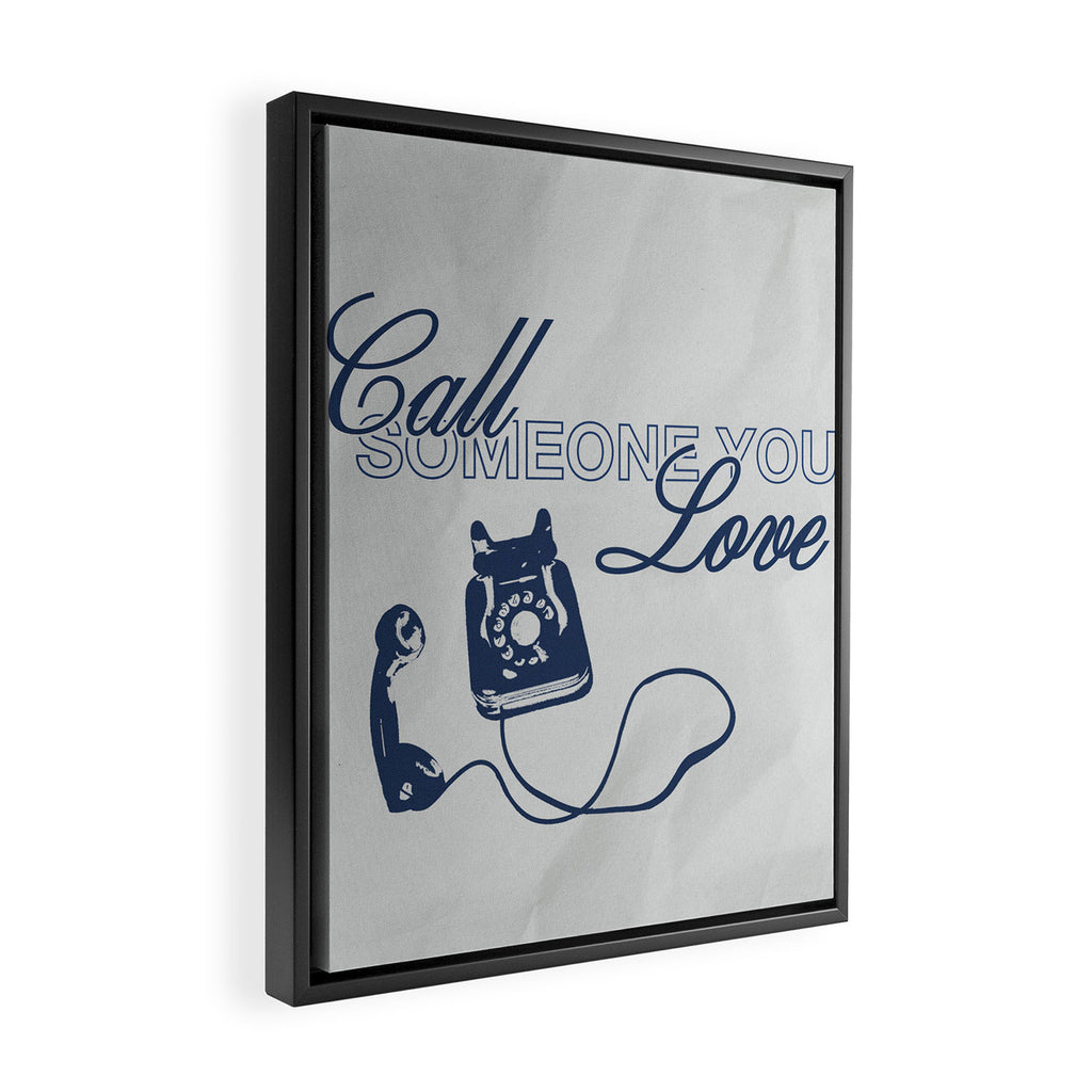 Call Someone you Love Framed Canvas Print Gallery Image 2